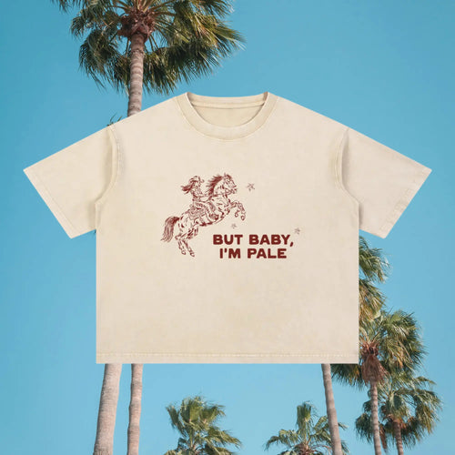BABY I'M PALE TEE